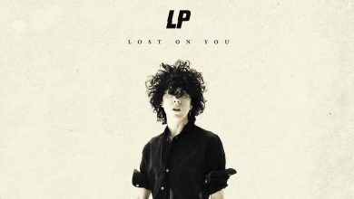 متن و ترجمه آهنگ لاست آن یو ، Lost on You از ال پی ، LP