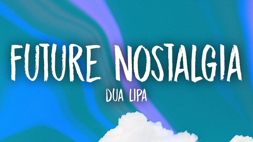 متن اهنگ Future Nostalgia از Dua Lipa 1
