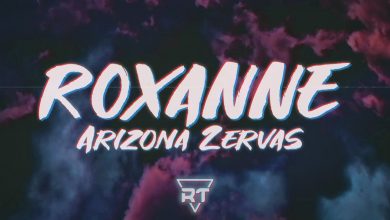 متن و ترجمه آهنگ ROXANNE از Arizona Zervas