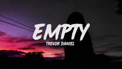 متن و ترجمه آهنگ Empty از Trevor Daniel