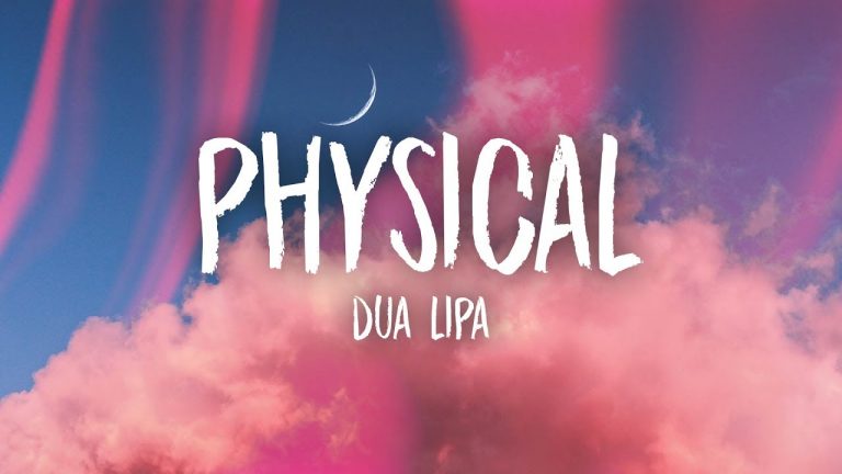 متن اهنگ physical از Dua lipa 1