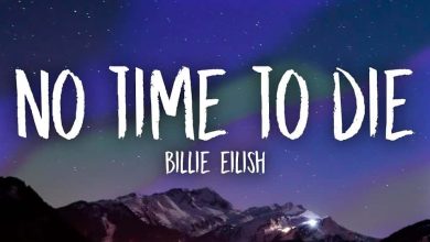 متن و ترجمه آهنگ No Time To Die از Billie
