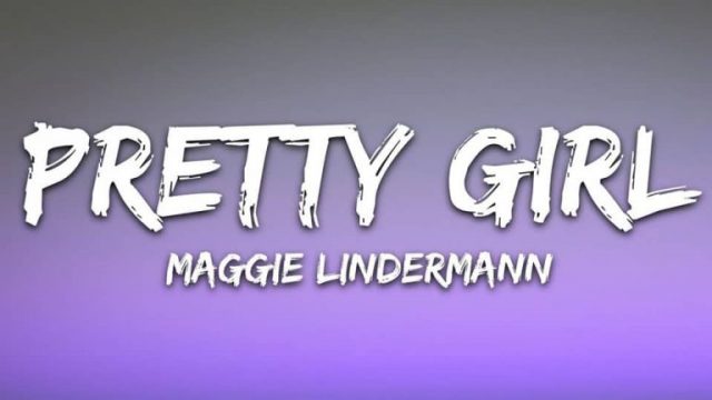 تکست و ترجمه آهنگ Pretty Girl از Maggie Lindemann
