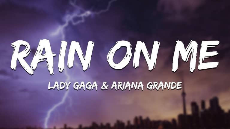 متن و ترجمه آهنگ Rain On Me از Gaga و Ariana