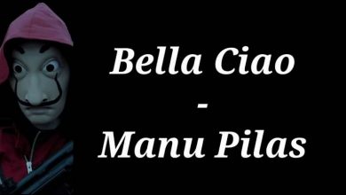 متن و ترجمه آهنگ Bella Ciao ، بلا چاو از Manu Pilas