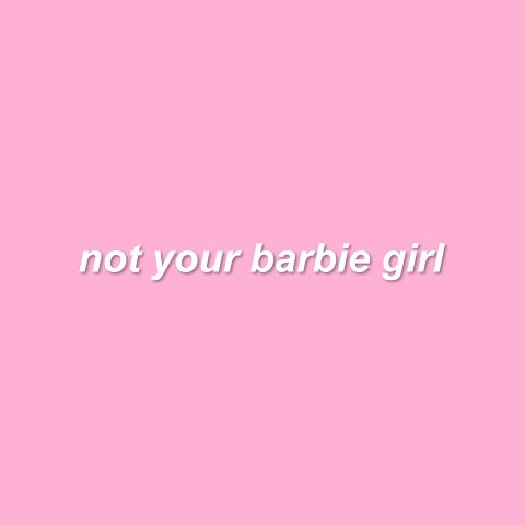 تکست و معنی موزیک Not Your Barbie Girl از آوا مکس