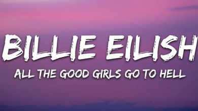 متن و ترجمه آهنگ All The Good Girls Go To Hell از Billie