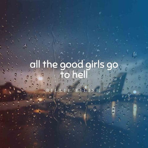 تکست و ترجمه آهنگ All The Good Girls Go To Hell از بیلی