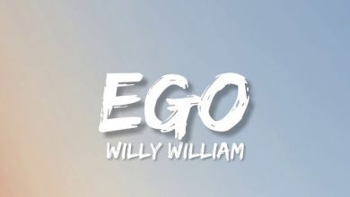 متن و ترجمه آهنگ Ego از Willy William