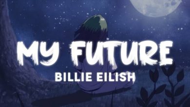 متن و ترجمه آهنگ My Future از Billie Eilish