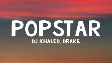 متن و ترجمه آهنگ POPSTAR از DJ Khaled و Drake