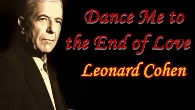 متن و ترجمه آهنگ Dance Me to the End of Love از Leonard Cohen