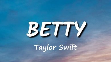 متن و ترجمه آهنگ Betty از Taylor Swift
