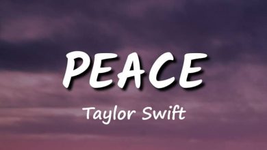 متن و ترجمه آهنگ ​Peace از Taylor Swift