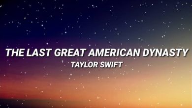 متن و ترجمه آهنگ The Last Great American Dynasty از Taylor Swift