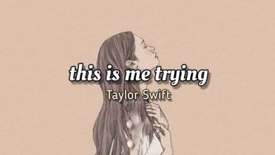 متن و ترجمه آهنگ This is Me Trying از Taylor Swift