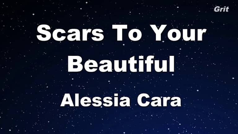 تکست و ترجمه آهنگ Scars to Your Beautiful از آلیسیا کارا