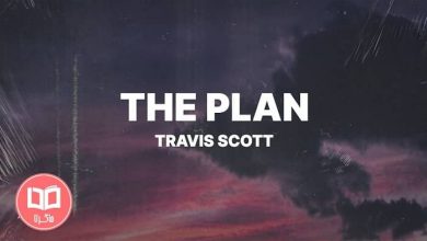 متن و ترجمه آهنگ The Plan از Travis Scott