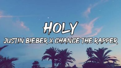 متن و ترجمه آهنگ Holy از Justin Bieber و Chance the Rapper