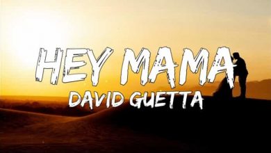 متن و ترجمه آهنگ Hey Mama از David Guetta و Nicki و Rexha و Afrojack