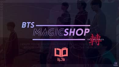 متن و ترجمه آهنگ Magic Shop از BTS