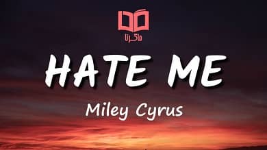 متن و ترجمه آهنگ Hate Me از Miley Cyrus
