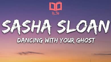 متن و ترجمه آهنگ Dancing with Your Ghost از Sasha Sloan