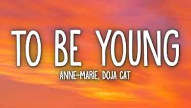 متن و ترجمه اهنگ to be young از Anne-Marie