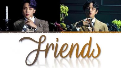 متن و ترجمه آهنگ Friends از جیمین و تهیونگ عضو BTS