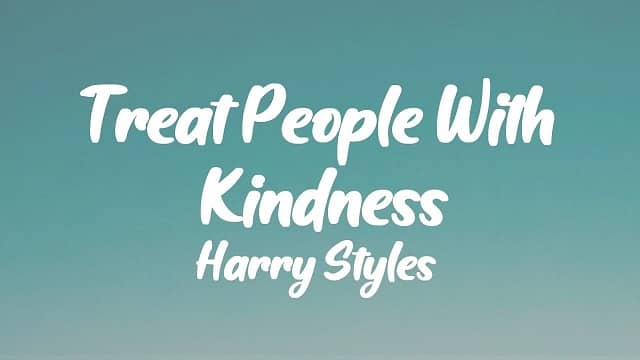 متن و ترجمه آهنگ Treat People With Kindness از هری استایلز - Harry Styles