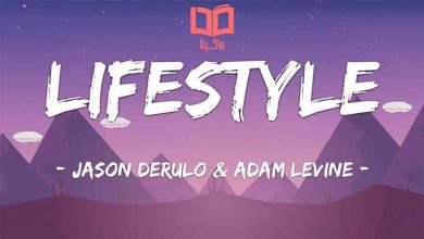 متن و ترجمه آهنگ Lifestyle از Jason Derulo و Adam Levine