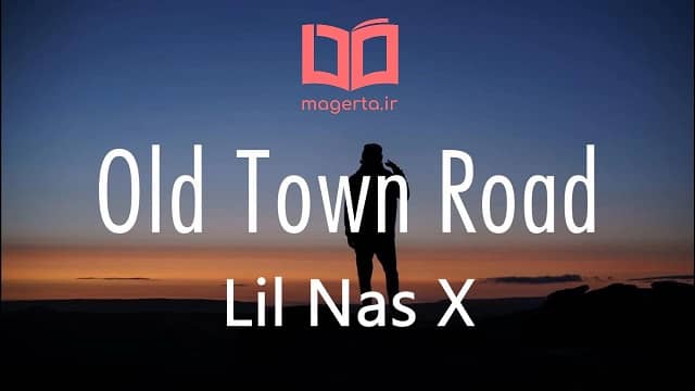 متن و ترجمه آهنگ Old Town Road از لیل ناز ایکس - Lil Nas X