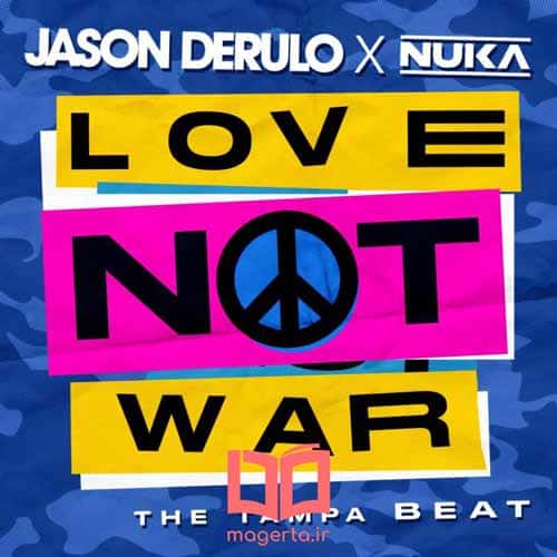 متن و ترجمه آهنگ Love Not War از جیسون درولو - Jason Derulo