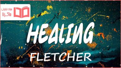 متن و ترجمه آهنگ Healing از FLETCHER