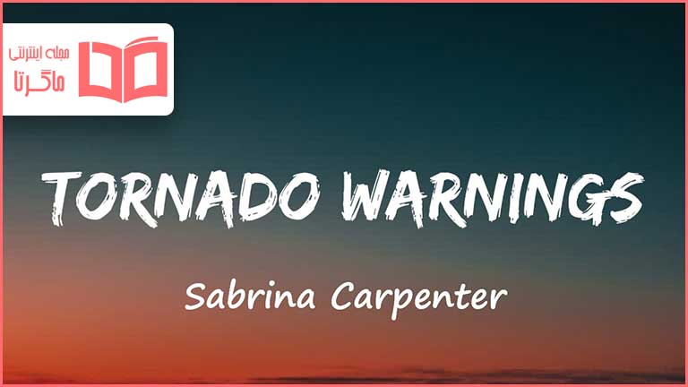 متن و ترجمه آهنگ Tornado Warnings از Sabrina Carpenter