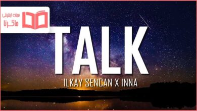 متن و ترجمه آهنگ Talk از Ilkay Sencan و INNA