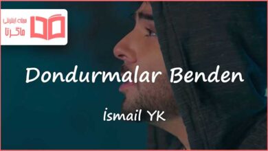 متن و ترجمه آهنگ Dondurmalar Benden از Ismail YK