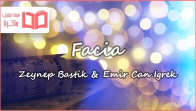 متن و ترجمه آهنگ Facia از Zeynep Bastık و Emir Can İğrek