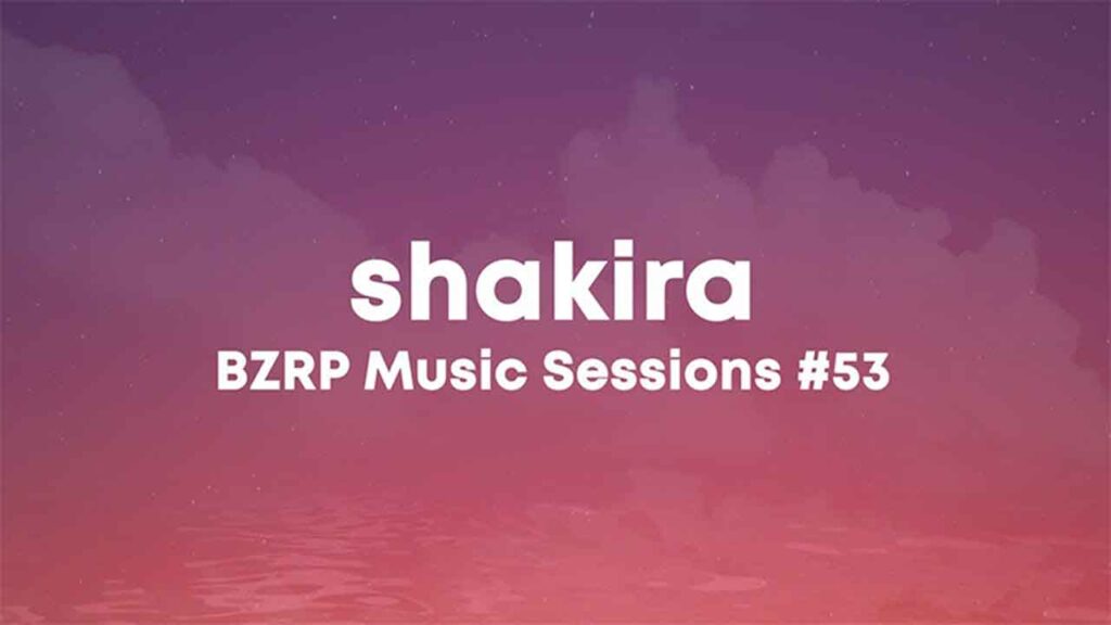 متن و ترجمه آهنگ Bzrp Music Sessions #53 از Shakira