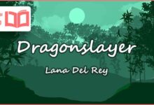متن و ترجمه آهنگ Dragonslayer از Lana Del Rey