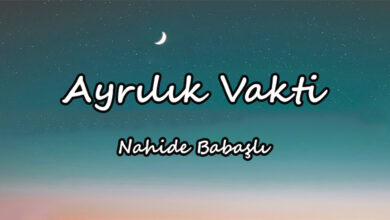 متن و ترجمه آهنگ Ayrılık Vakti از Nahide Babaşlı