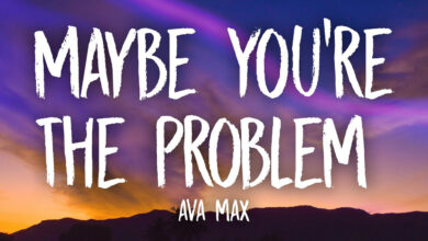 متن و ترجمه آهنگ Maybe You're The Problem از Ava Max