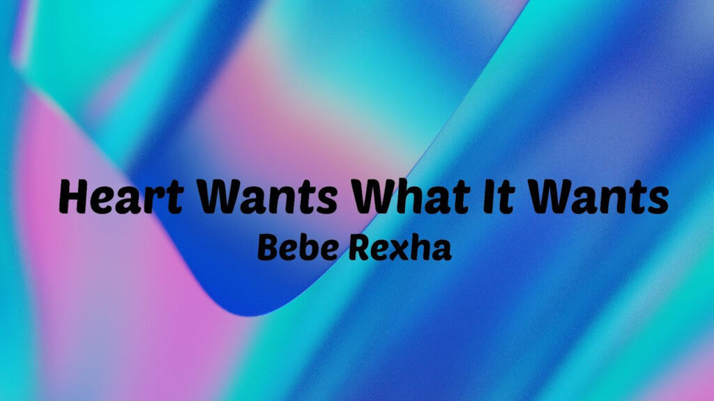 متن و ترجمه آهنگ Heart Wants What It Wants از Bebe Rexha