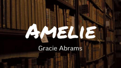 متن و ترجمه آهنگ Amelie از Gracie Abrams