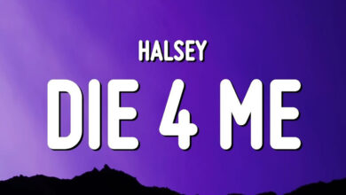 متن و ترجمه آهنگ Die 4 Me از Halsey