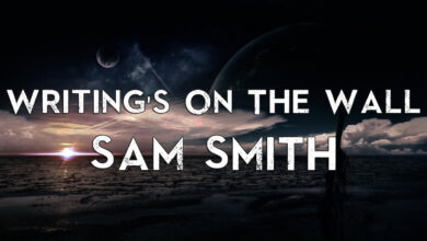 متن و ترجمه آهنگ Writing’s On The Wall از Sam Smith