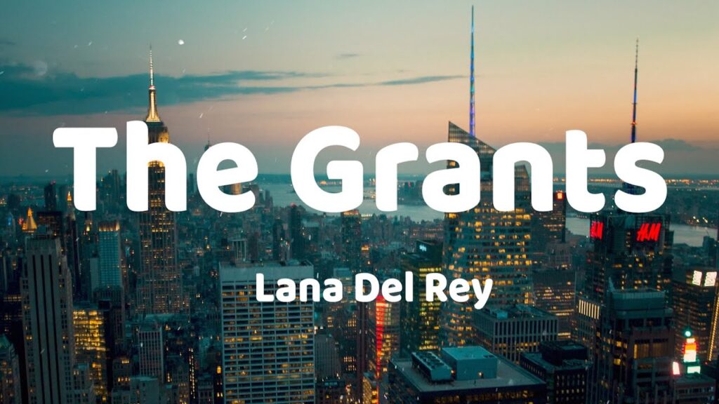 متن و ترجمه آهنگ The Grants از Lana Del Rey