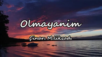 متن و ترجمه آهنگ Olmayanim از Çinarə Məlikzadə