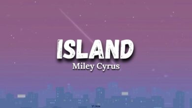 متن و ترجمه آهنگ Island از Miley Cyrus