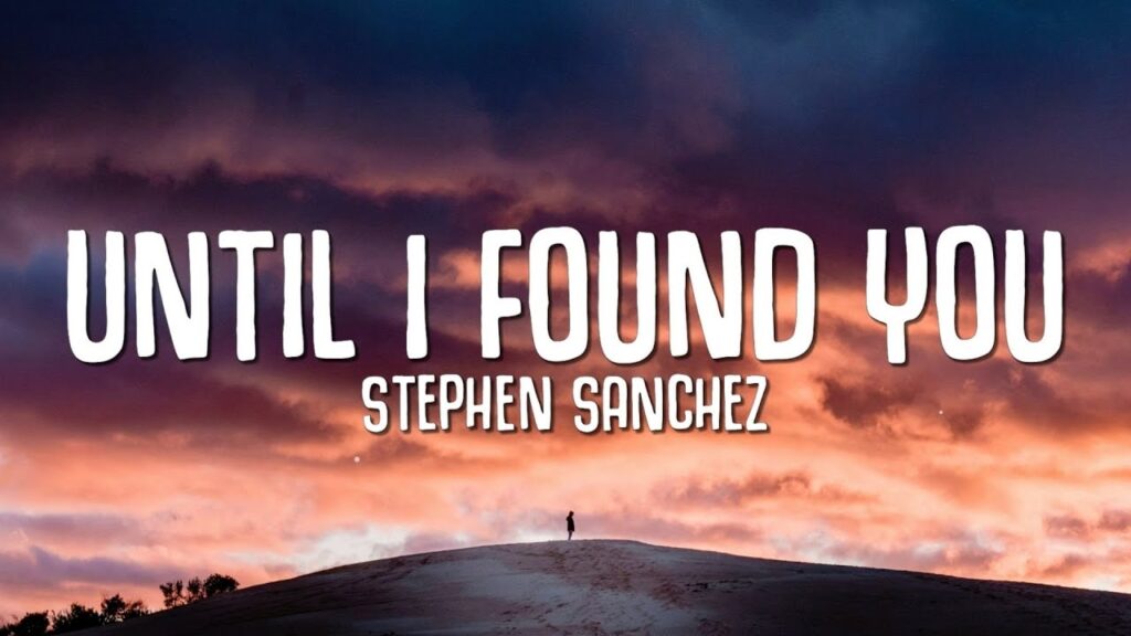متن و ترجمه آهنگ Until I Found You از Stephen Sanchez